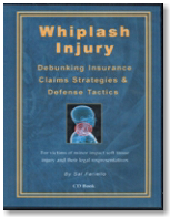 Whiplash Injury: Overcoming Aggressive Claims Handling Strategies & Defense Tactics